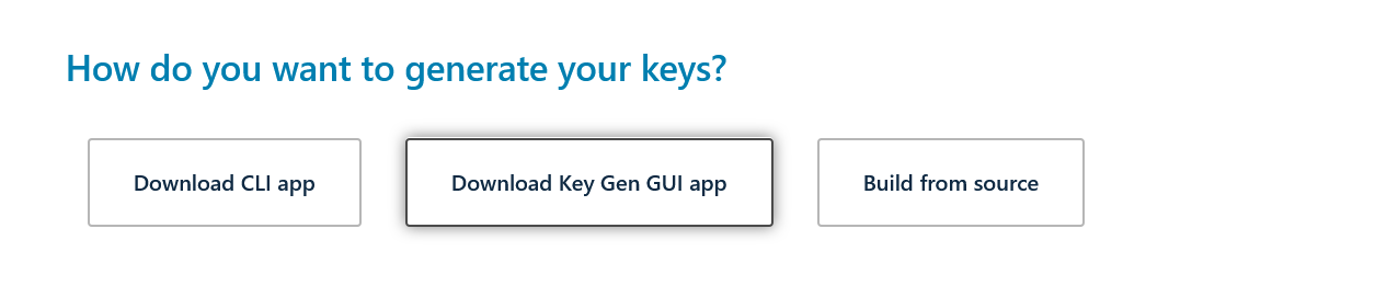 How do you want to generate your keys